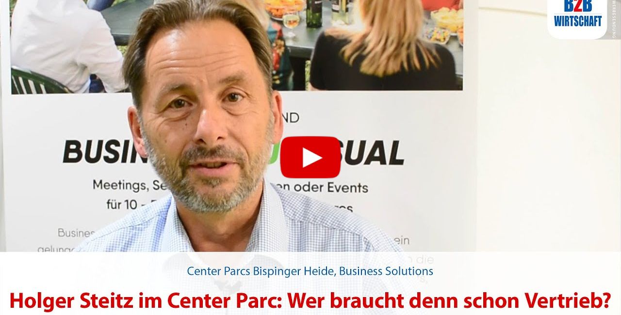 Holger Steitz im Center Parc – „Wer braucht denn schon Vertrieb?“ Thumbnail