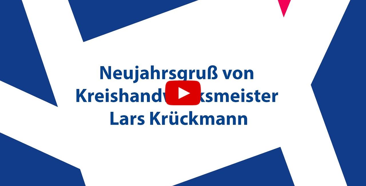 Neujahrsgruß von Kreishandwerksmeister Lars Krückmann Thumbnail